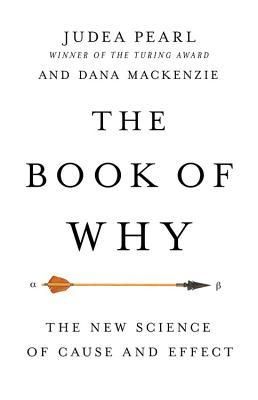 Cover of The Book of Why: The New Science of Cause and Effect