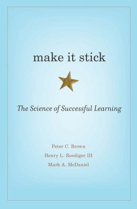 Cover of Make It Stick: The Science of Successful Learning