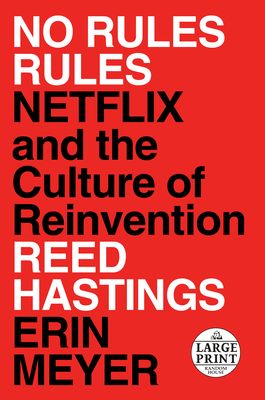 Cover of No Rules Rules: Netflix and the Culture of Reinvention