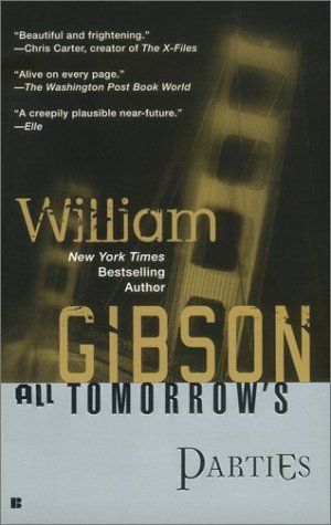All Tomorrow's Parties
William Gibson