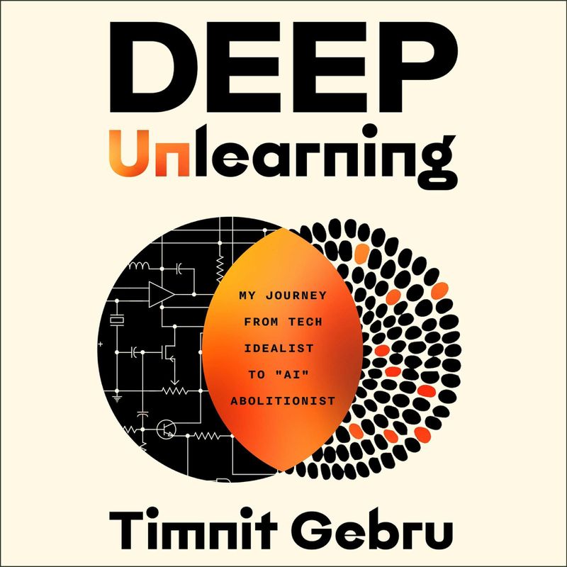 Cover of Deep Unlearning: The Rise of AI and the Radicalization of a Tech Idealist