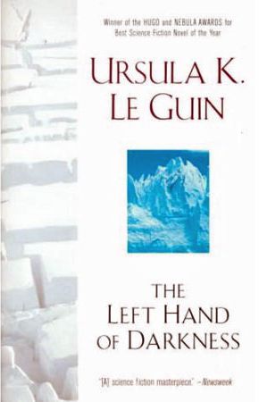 The Left Hand of Darkness
Ursula K. Le Guin