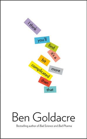 Cover of I Think You'll Find It's a Bit More Complicated Than That