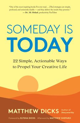 Cover of Someday Is Today: 22 Simple, Actionable Ways to Propel Your Creative Life
