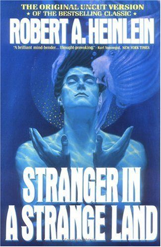 Stranger in a Strange Land
Robert A. Heinlein