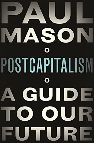Cover of Postcapitalism: A Guide to Our Future